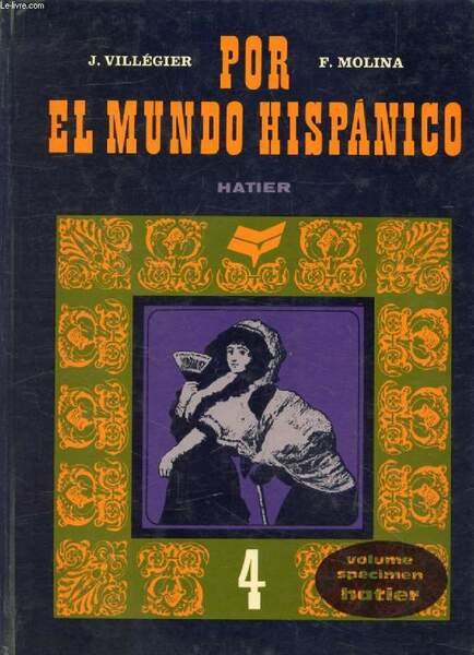 POR EL MUNDO HISPANICO, 4, EL NOBLE ANTA�O, CLASSES DE …