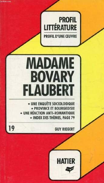 MADAME BOVARY, G. FLAUBERT (Profil Litt�rature, Profil d'une Oeuvre, 19)