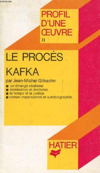 LE PROCES, F. KAFKA (Profil d'une Oeuvre, 23)