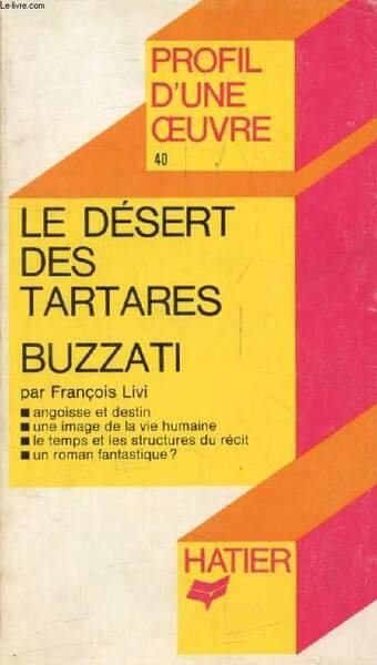 LE DESERT DES TARTARES, DINO BUZZATI (Profil d'une Oeuvre, 40)
