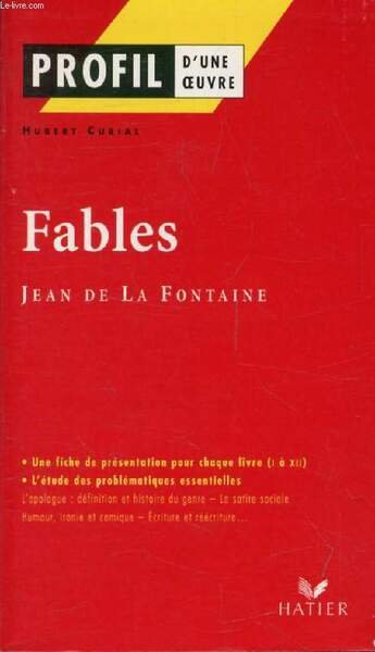 FABLES, J. DE LA FONTAINE (Profil d'une Oeuvre, 199-200)