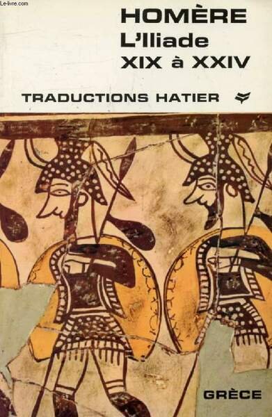 L'ILIADE, TOME II, CHANTS XIX-XXIV, ACHILLE ET HECTOR (Traductions Hatier) | Immagine principale