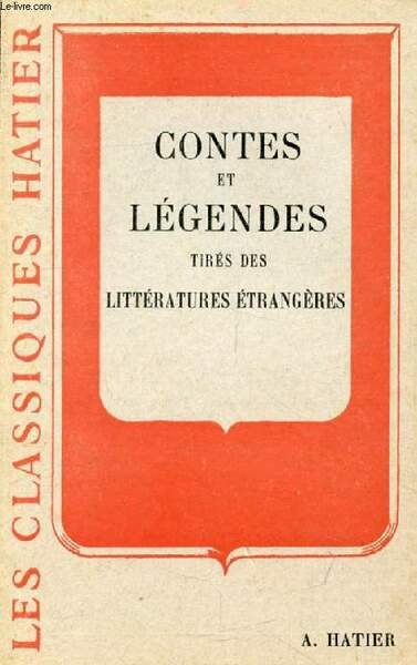 CONTES ET LEGENDES TIRES DES LITTERATURES ETRANGERES (Les Classiques Hatier)