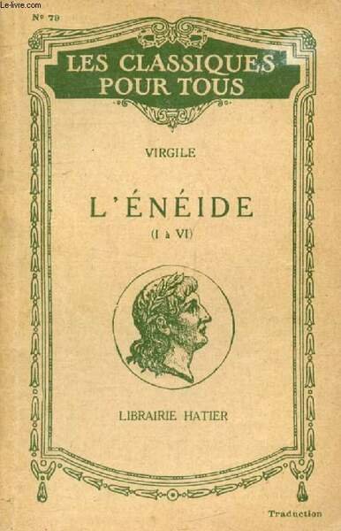 L'ENEIDE, LIVRES I-VI (Traduction) (Les Classiques Pour Tous)