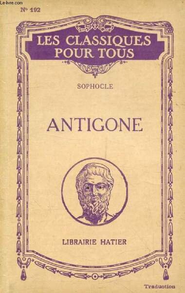 ANTIGONE (Traduction) (Les Classiques Pour Tous)