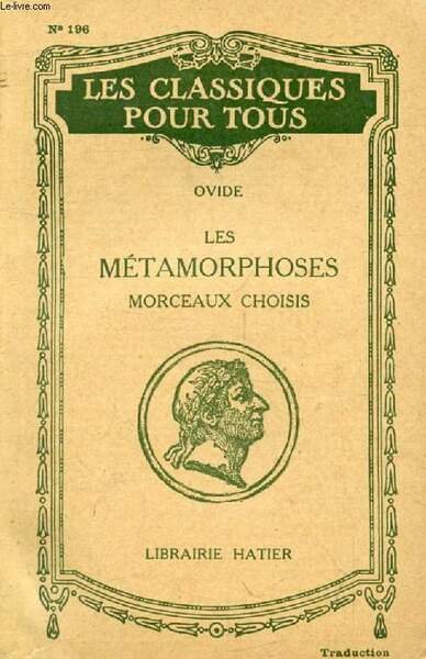 LES METAMORPHOSES (Morceaux Choisis) (Les Classiques Pour Tous)