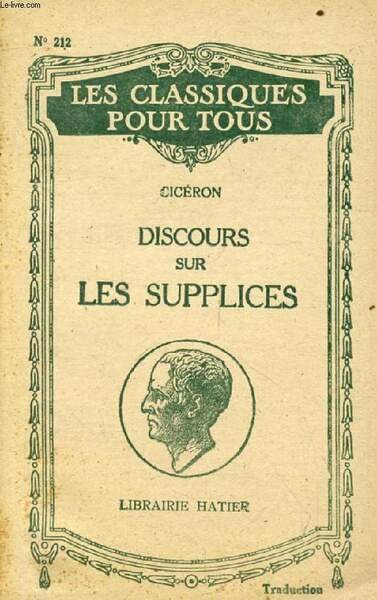DISCOURS SUR LES SUPPLICES (In Extenso) (Traduction) (Les Classiques Pour …