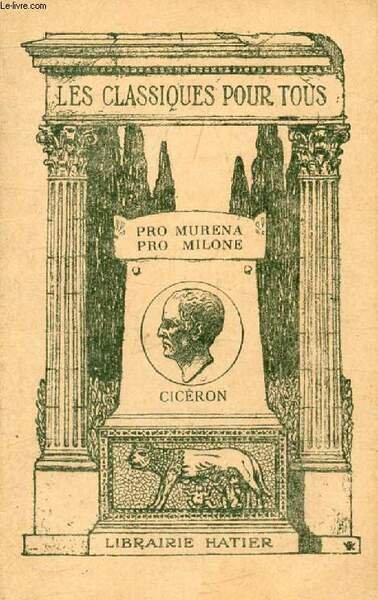 PRO MURENA, PRO MILONE (In Extenso) (Les Classiques Pour Tous)