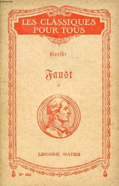 FAUST, Der Trag�die Erster Teil, TOME II (Les Classiques Pour …