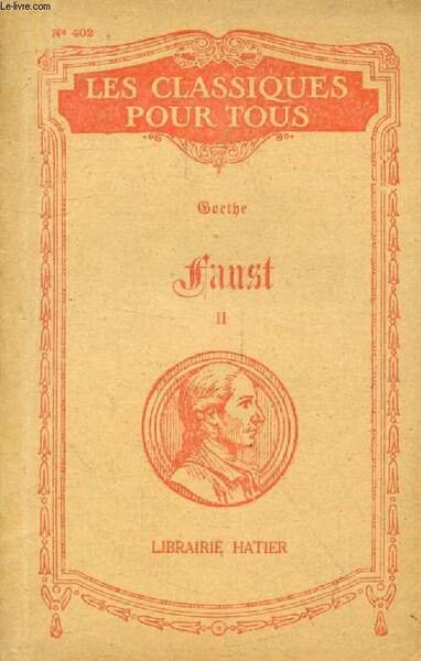 FAUST, Der Trag�die Erster Teil, TOME II (Les Classiques Pour Tous)