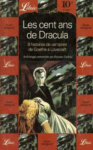 LES CENT ANS DE DRACULA, 8 HISTOIRES DE VAMPIRES DE …