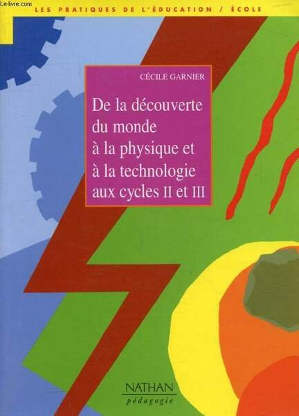 DE LA DECOUVERTE DU MONDE A LA PHYSIQUE ET A …