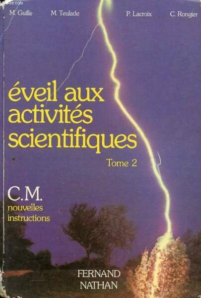EVEIL AUX ACTIVITES SCIENTIFIQUES, CM, TOME 2, NOUVELLES INSTRUCTIONS