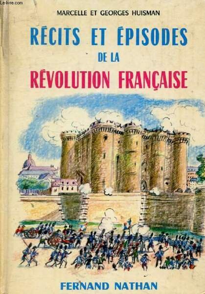 RECITS ET EPISODES DE LA REVOLUTION FRANCAISE (Contes et L�gendes …