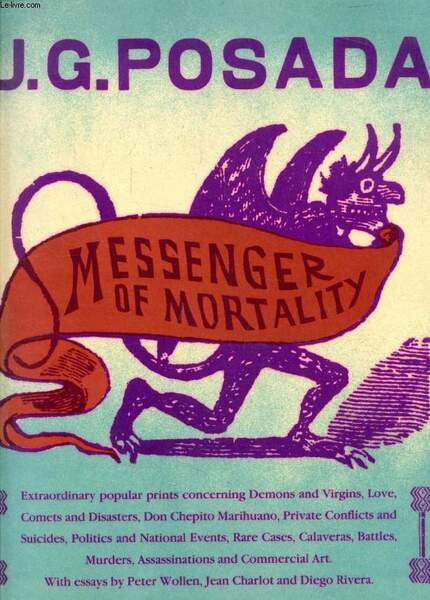 J. G. POSADA, MESSENGER OF MORTALITY
