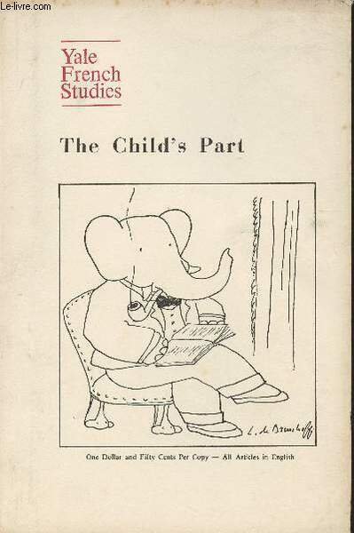 Yale French Studies n°43- The child's part-Sommaire: Toward supreme fictions …