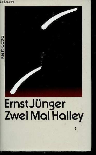 Ernst Jünger. Zwei Mal Halley