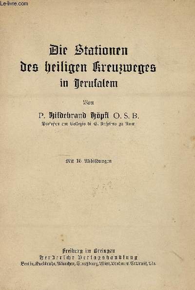 Die Stationen des heiligen Kreuzweges in Jerusalem