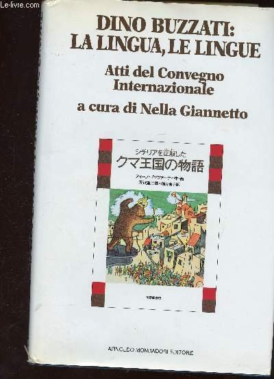 Dino Buzzati : la lingua, le lingue. Atti del Convegno Internazionale