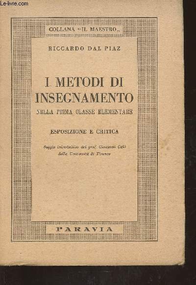 I metodi d'insegnamento nella prima classe elementare (esposizione e critica)