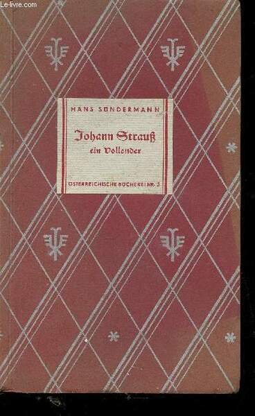 Johann Strauss ein Vollender (Collection "Österreichische Bücherei", n°3)