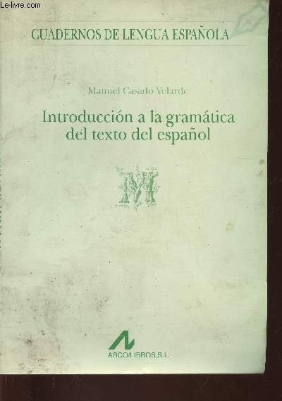 Introduccion a la gramatica del texto del español (Collection "Cuadernos …