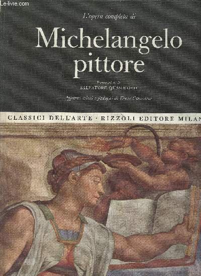 L'opera completa di Michelangelo pittore (Collection "Classici dell'arte", n°1)