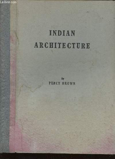 Indian Architecture (Buddhist and Hindu Periods). 4th edition