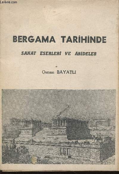 Bergama Tarihinde. Sanat eserleri ve Abideler
