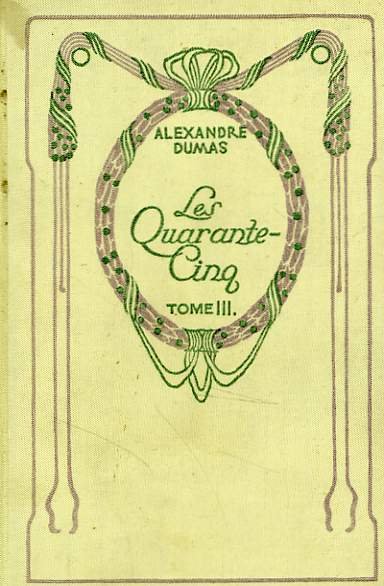 Les Quarante Cinq, tome 2.