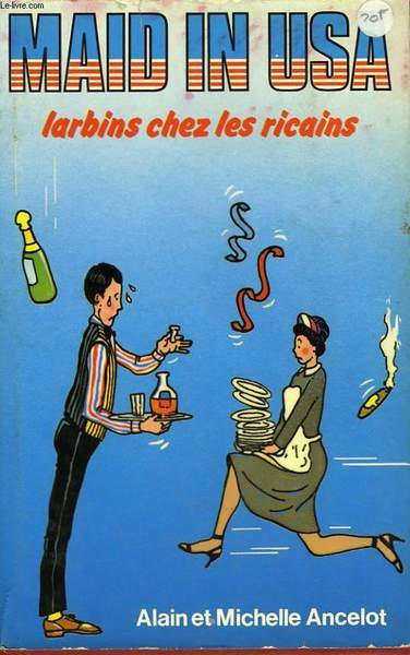 MAID IN USA LARBINS CHEZ LES RICAINS