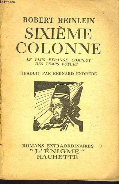 SIXIEME COLONNE (LE PLUS ETRANGE COMPLOT DES TEMPS FUTURS)