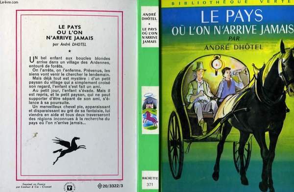 LE PAYS OU L'ON N'ARRIVE JAMAIS