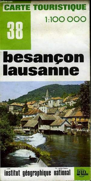 IGN, CARTE TOURISTIQUE 1:100 000, n�38, BESANCON LAUSANNE