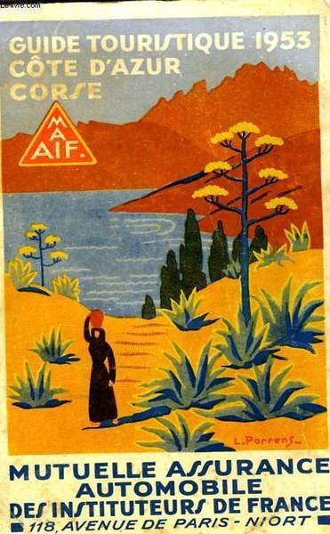 GUIDE TOURISTIQUE 1953 C�TE D'AZUR CORSE - GUIDE 1953 DE …