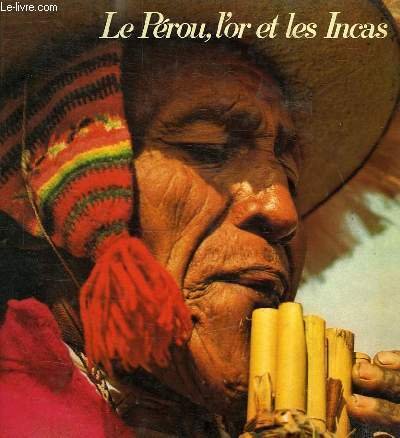 LE PEROU, L'OR ET LES INCAS SUR LES TRACES DES … | Immagine principale