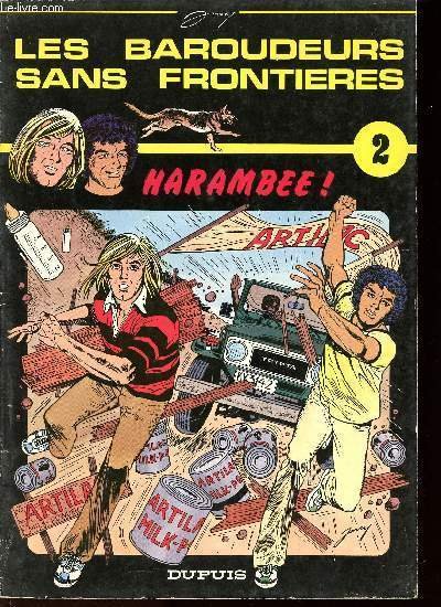 LES BAROUDEURS SANS FRONTIERES - TOME 2 : HARAMBEE !