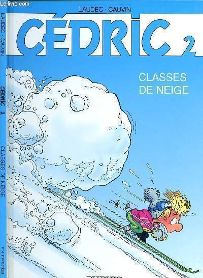 CEDRIC - TOME 2 : CLASSES DE NEIGE.