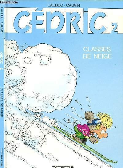 CEDRIC - TOME 2 : CLASSES DE NEIGE.