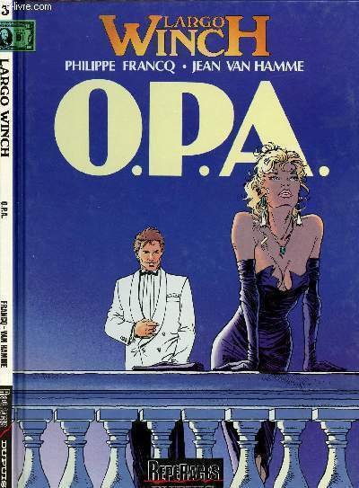 LARGO WINCH - TOME 3 : O.P.A.