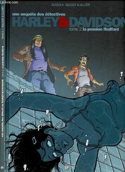 UNE ENQUETE DES DETECTIVES HARLEY & DAVIDSON - TOME 2 …