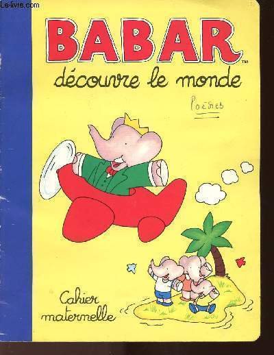 BABAR - DECOUVRE LE MONDE - CAHIER MATERNELLE. | Immagine principale