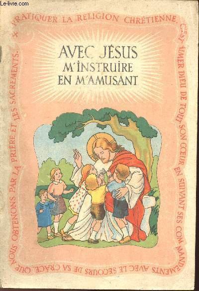 AVEC JESUS - M'INSTRUIRE EN M'AMUSANT.