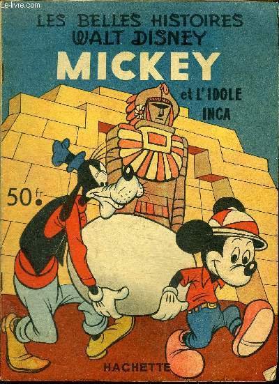 Les belles Histoires Mensuel n�45 - Mickey et l'idole Inca