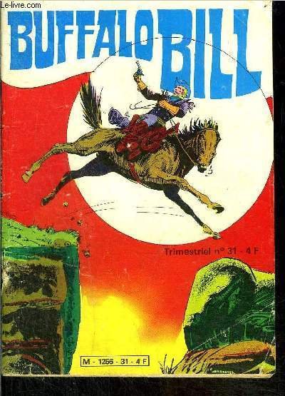 Buffalo Bill - 3eme s�rie - trimestriel n�31 - La …