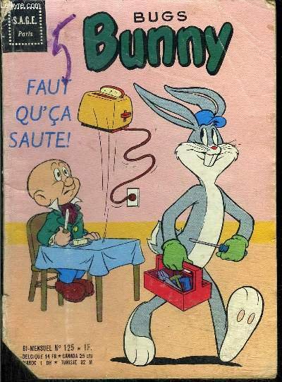 Bug's Bunny - bimensuel n�125 - Faut qu'�a saute ! …