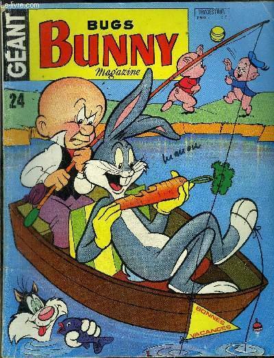 Bug's Bunny Magazine - G�ant - trimestriel n�24 - Quel …