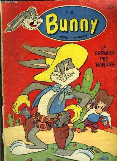 Bug's Bunny - mensuel comique n�6 - Le dernier des …