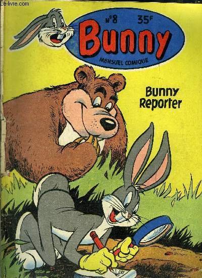 Bug's Bunny - mensuel comique n�8 - Bunny Reporter