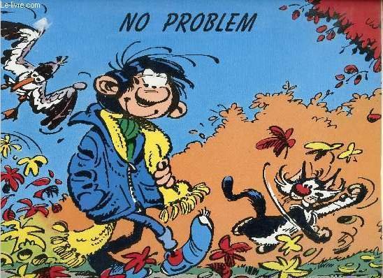 Pancarte humoristique Gaston Lagaffe - No Problem